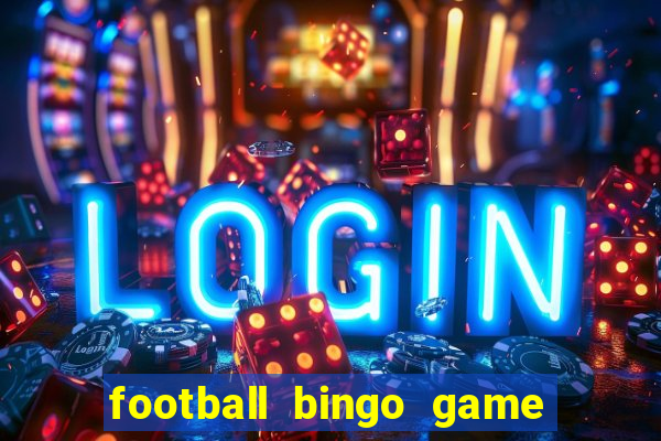 football bingo game - play now