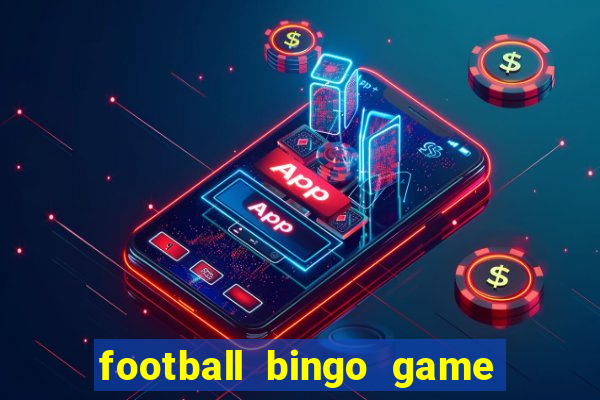 football bingo game - play now