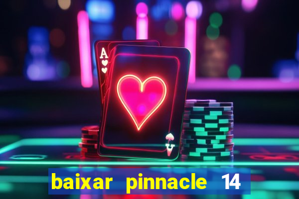 baixar pinnacle 14 via torrent