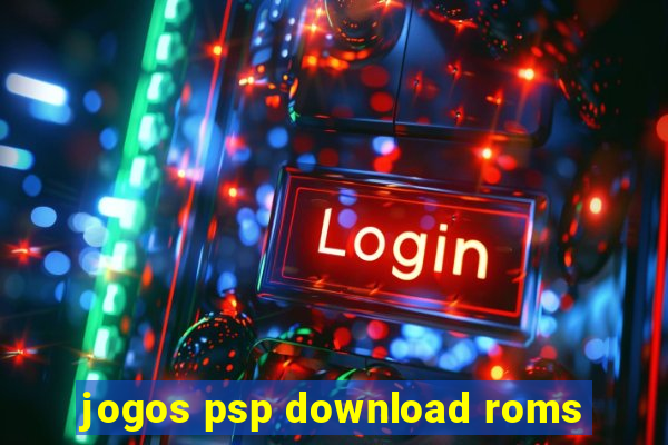 jogos psp download roms