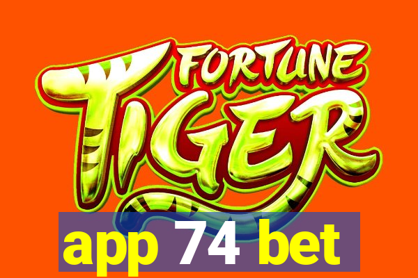 app 74 bet