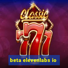 beta elevenlabs io