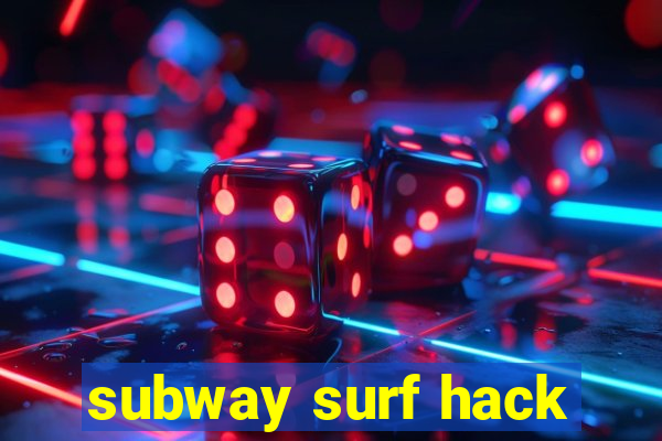 subway surf hack