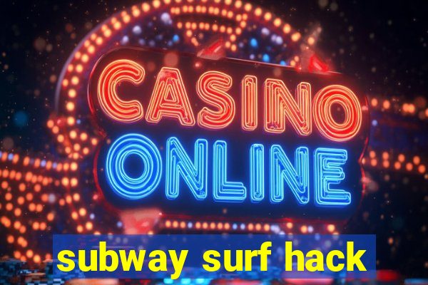 subway surf hack