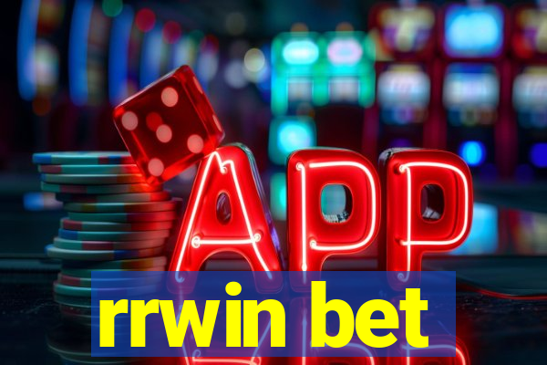 rrwin bet