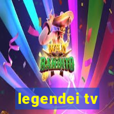 legendei tv