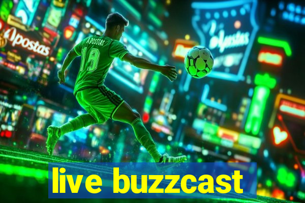 live buzzcast