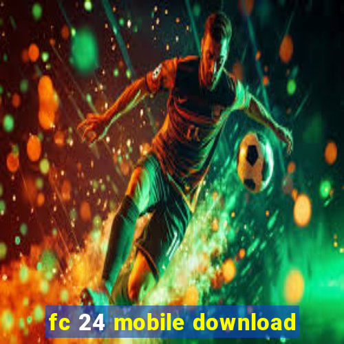 fc 24 mobile download