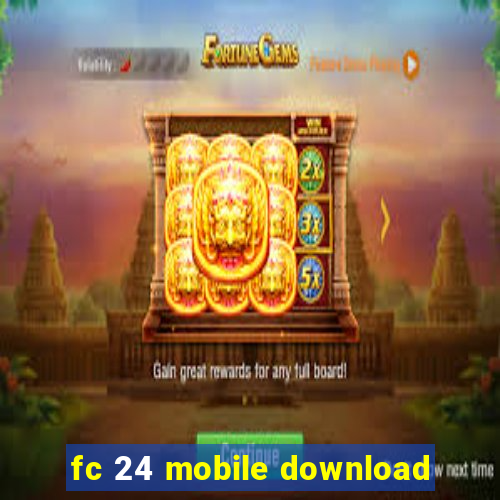 fc 24 mobile download