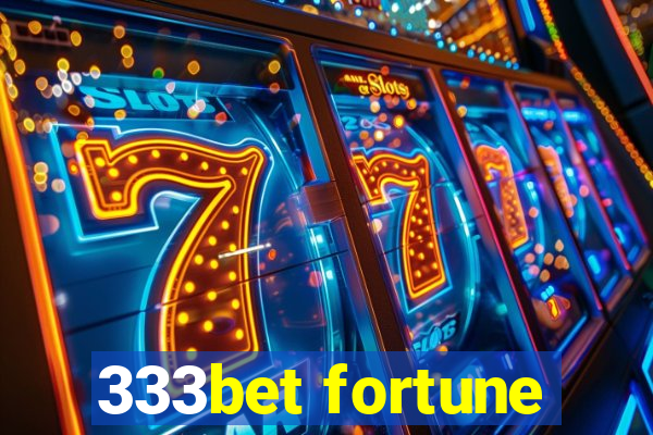 333bet fortune