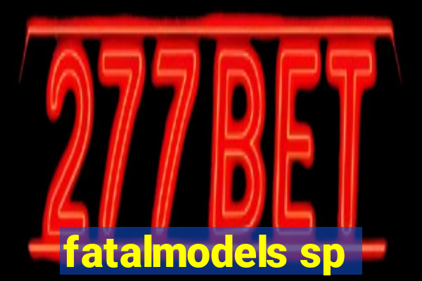 fatalmodels sp