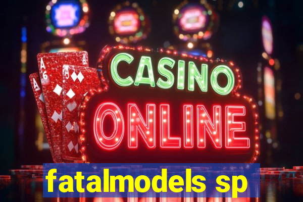 fatalmodels sp