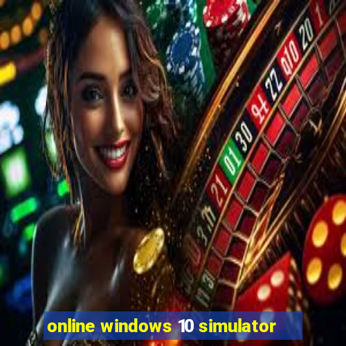 online windows 10 simulator