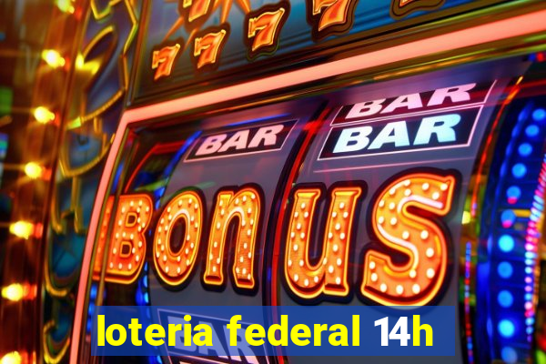 loteria federal 14h