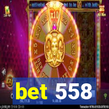 bet 558