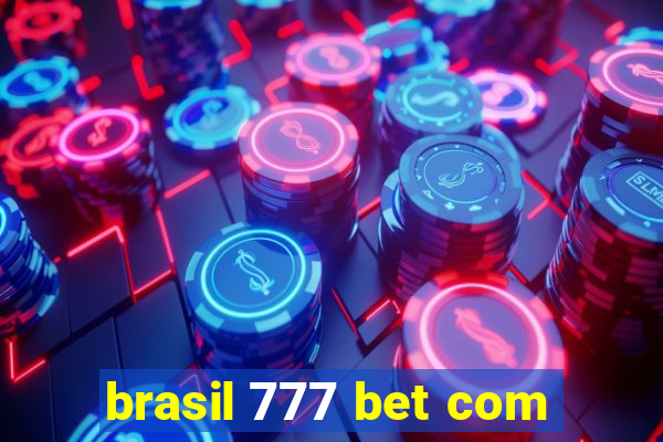 brasil 777 bet com