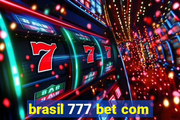 brasil 777 bet com