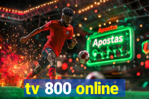 tv 800 online