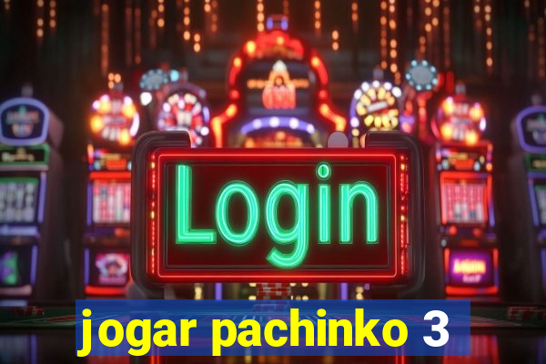 jogar pachinko 3