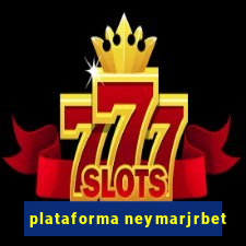 plataforma neymarjrbet