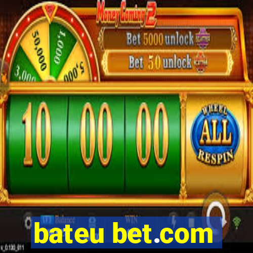 bateu bet.com