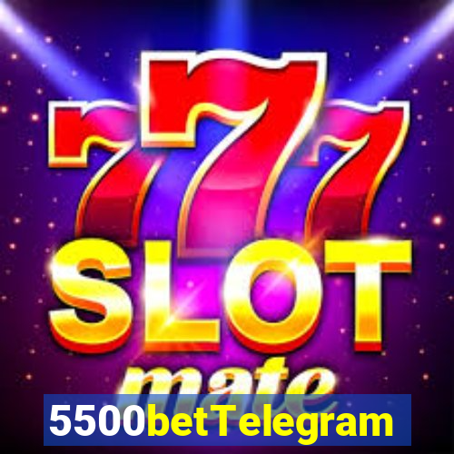 5500betTelegram