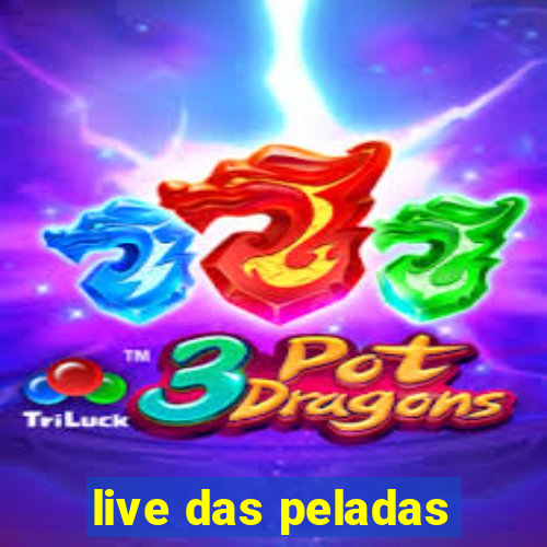 live das peladas