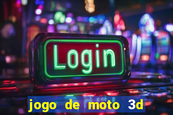 jogo de moto 3d de grau