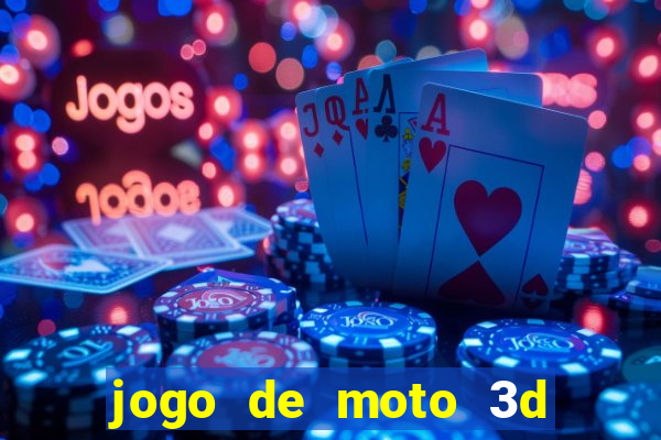 jogo de moto 3d de grau