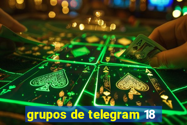 grupos de telegram 18