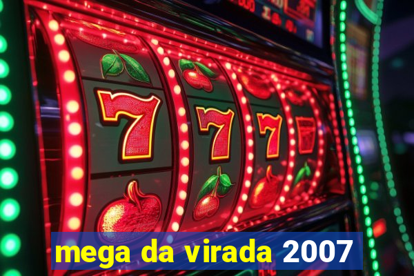 mega da virada 2007