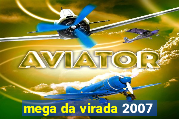 mega da virada 2007