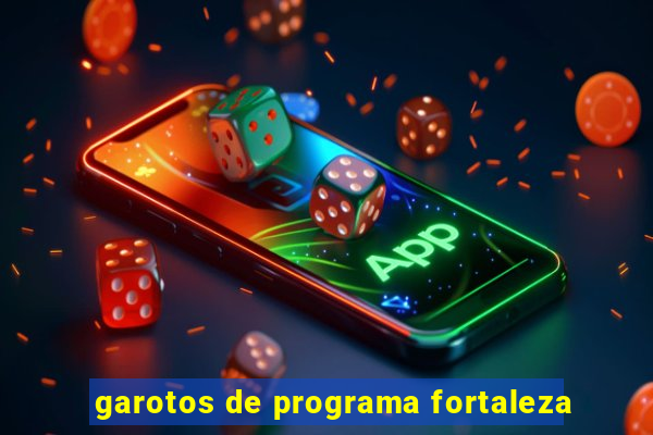 garotos de programa fortaleza