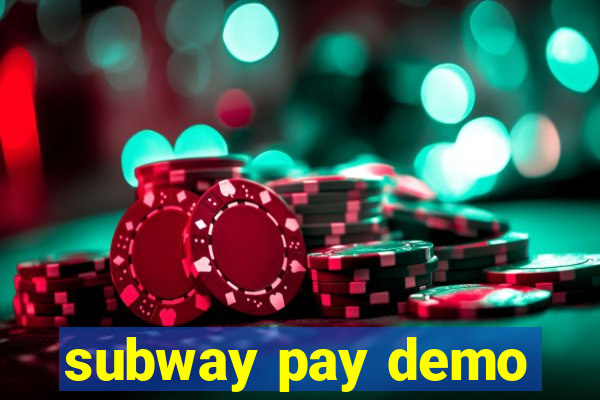 subway pay demo