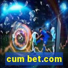 cum bet.com