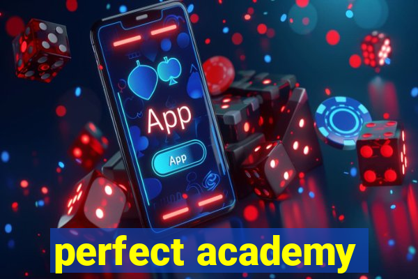 perfect academy