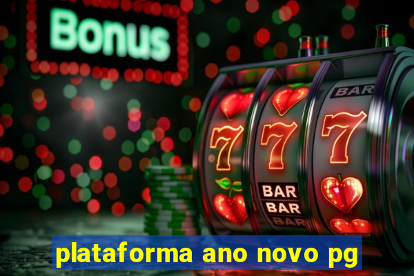 plataforma ano novo pg