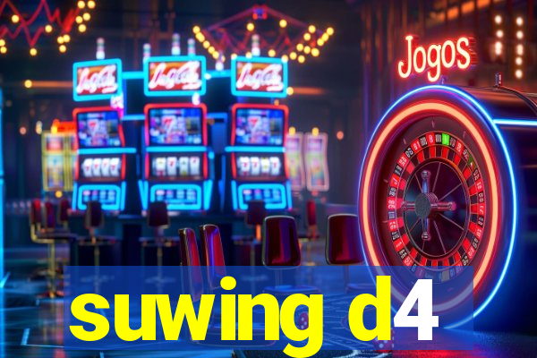 suwing d4