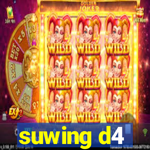 suwing d4