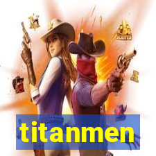 titanmen