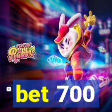 bet 700