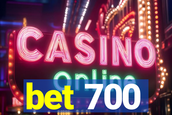 bet 700