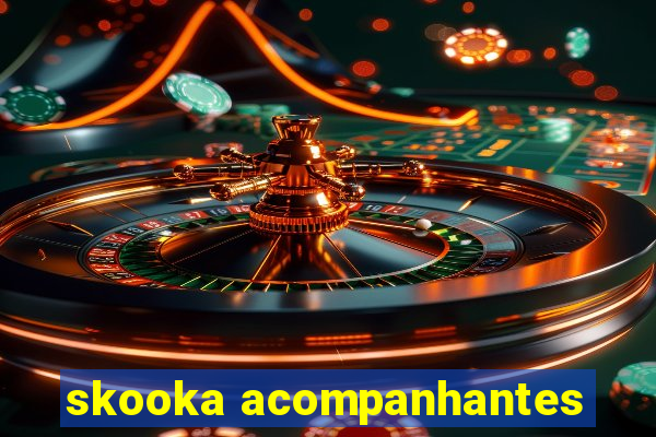 skooka acompanhantes