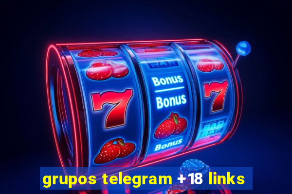 grupos telegram +18 links