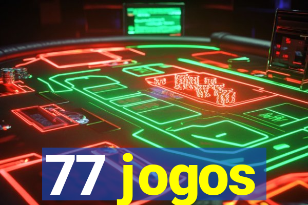 77 jogos