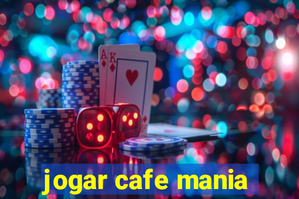 jogar cafe mania