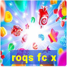 roqs fc x