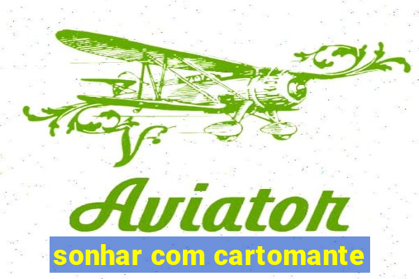 sonhar com cartomante