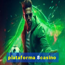 plataforma 8casino