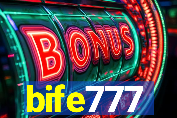 bife777